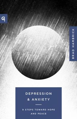 Depression and Anxiety: 9 Steps Toward Hope and Peace Subscription