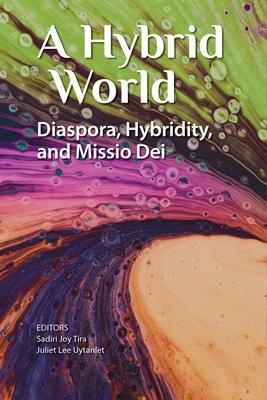 A Hybrid World: Diaspora, Hybridity, and Missio Dei