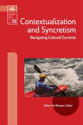 Contextualization and Syncretism: Navigating Cultural Currents