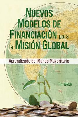 New Funding Models [Spanish] Nuevos Modelos de Financiacin para la Misin Global Subscription