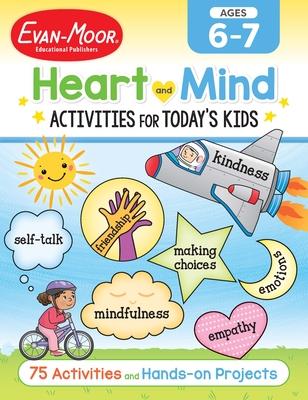 Heart and Mind Activities for Today's Kids Workbook, Age 6 - 7