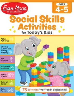 Social Skills Activities for Today's Kids, Age 4 - 5 Workbook