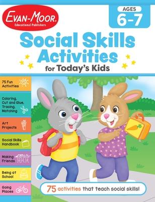 Social Skills Activities for Today's Kids, Age 6 - 7 Workbook