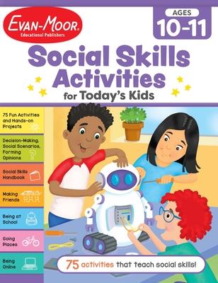 Social Skills Activities for Today's Kids, Ages 10 - 11 Workbook