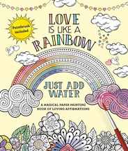 Love Is Like a Rainbow: Just Add Water [With Paint Brush] Subscription