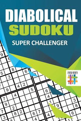 Diabolical Sudoku Super Challenger