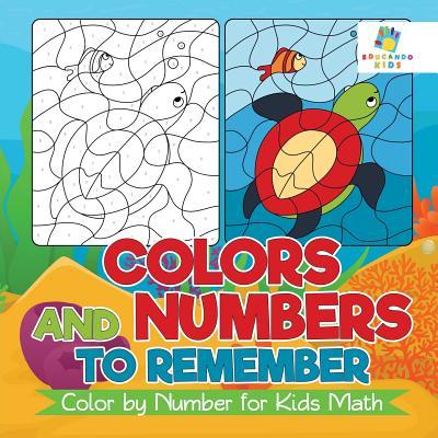 Colors and Numbers to Remember Color by Number for Kids Math