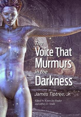 The Voice That Murmurs in the Darkness