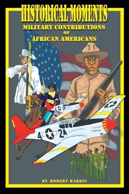 Historical Moments: Military Contributions of African Americans