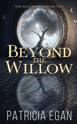 Beyond the Willow