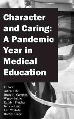 Character and Caring: A Pandemic Year in Medical Education