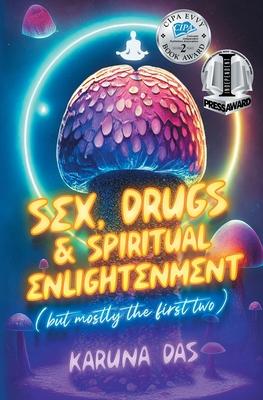 Sex, Drugs, and Spiritual Enlightenment (but mostly the first two) Subscription