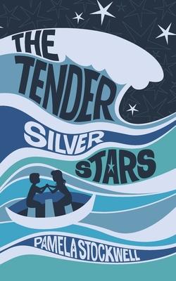 The Tender Silver Stars