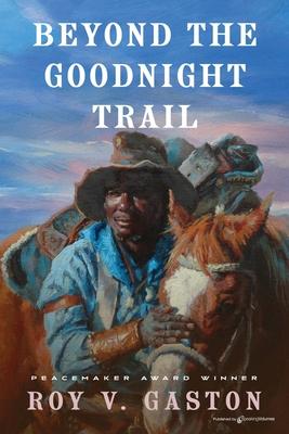 Beyond the Goodnight Trail