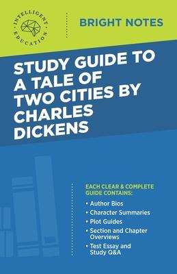 Study Guide to A Tale of Two Cities by Charles Dickens