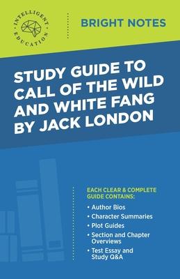 Study Guide to Call of the Wild and White Fang by Jack London