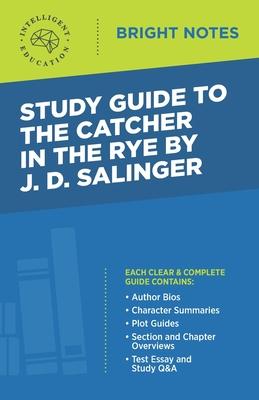 Study Guide to The Catcher in the Rye by J.D. Salinger