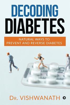 Decoding diabetes: Natural Ways to Prevent and Reverse Diabetes