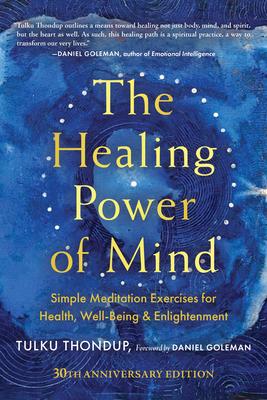 The Healing Power of Mind: Simple Meditation Exercises for Health, Well-Being, and Enlightenment Subscription