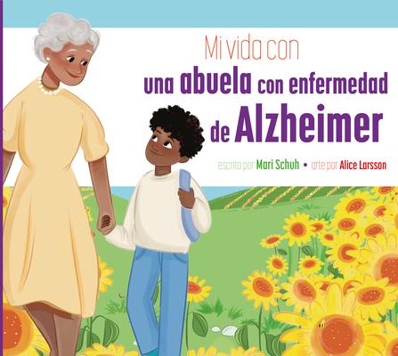 Mi Vida Con Una Abuela Con Enfermedad de Alzheimer