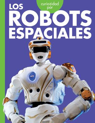 Curiosidad Por Los Robots Espaciales