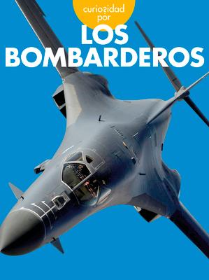 Curiosidad Por Los Bombarderos