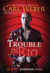 Trouble in Rio: A Family Business Novel Subscription
