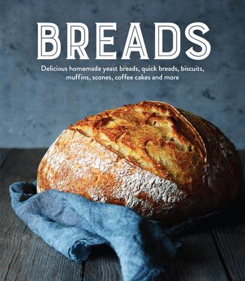 Breads: Delicious Homemade Yeast Breads, Quick Breads, Biscuits, Muffins, Scones, Coffee Cakes and More Subscription