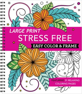Large Print Easy Color & Frame - Stress Free: Adult Coloring Book with 31 Designs Flowers, Mandalas & Nature Perforated Pages, Spiral Bound Gift for A Subscription