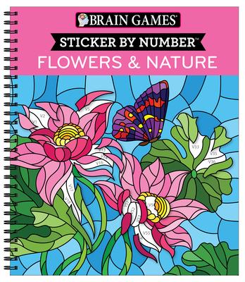 Brain Games - Sticker by Number: Flowers & Nature (28 Images to Sticker)