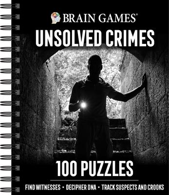 Brain Games - Unsolved Crimes: 100 Puzzles