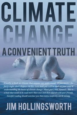 Climate Change: A Convenient Truth