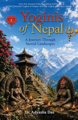 Yoginis of Nepal: A Journey Through Sacred Landscapes Subscription