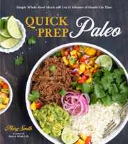 Quick Prep Paleo: Simple Whole-Food Meals with 5 to 15 Minutes of Hands-On Time Subscription