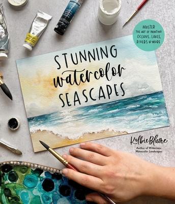 Stunning Watercolor Seascapes: Master The Art Of Painting Oceans ...