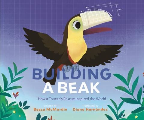 Building a Beak: How a Toucan's Rescue Inspired the World