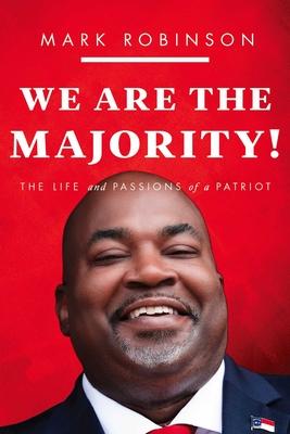 We Are the Majority: The Life and Passions of a Patriot