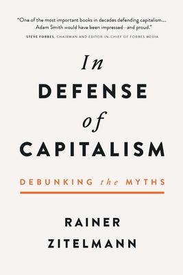 In Defense of Capitalism: Debunking the Myths