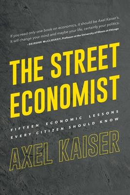 Street Economist: 15 Economics Lessons Everyone Should Know