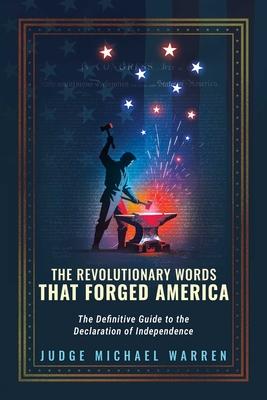 The Revolutionary Words That Forged America: The Definitive Guide to the Declaration of Independence Subscription
