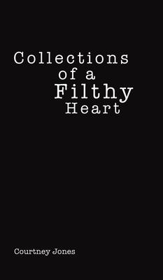 Collections of a Filthy Heart