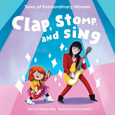 Clap, Stomp, and Sing: Tales of Extraordinary Women Subscription