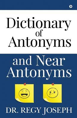 Dictionary of Antonyms and Near Antonyms