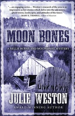 Moon Bones: A Nellie Burns and Moonshine Mystery