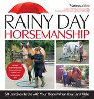Rainy Day Horsemanship: 50 Exercises to Do with Your Horse When You Can't Ride Subscription