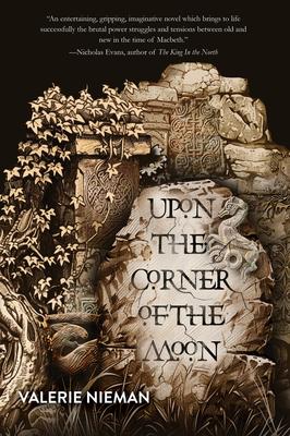 Upon the Corner of the Moon: A Tale of the Macbeths (Book One of Alba) Subscription