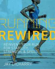 Running Rewired: Reinvent Your Run for Stability, Strength, and Speed, 2nd Edition Subscription