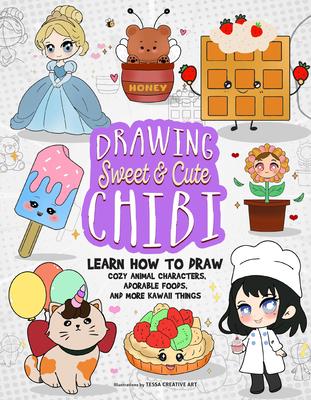 Drawing Sweet and Cute Chibi: Learn How to Draw Cozy Animal Characters, Adorable Foods, and More Kawaii Things (How to Draw Books) Subscription