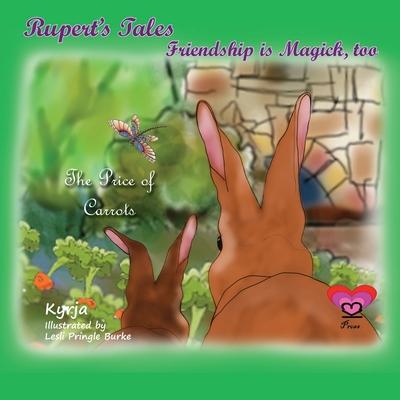 Rupert's Tales: The Price of Carrots: Friendship is Magick, too