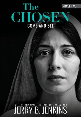 The Chosen Book Two: Come and See: A Novel Based on Season 2 of the Critically Acclaimed TV Series